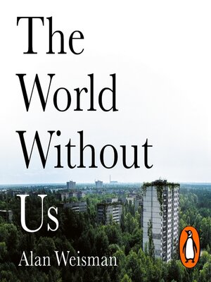 The World Without Us - Audiobook